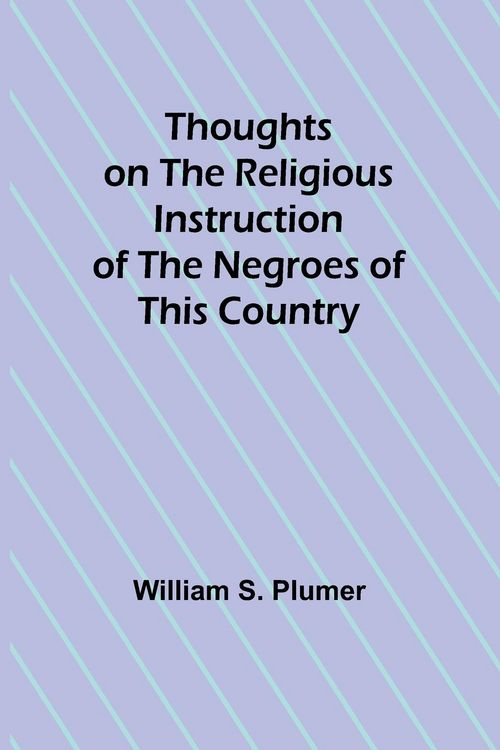 Produktbild: Thoughts on the Religious Instruction of the Negroes of this Country