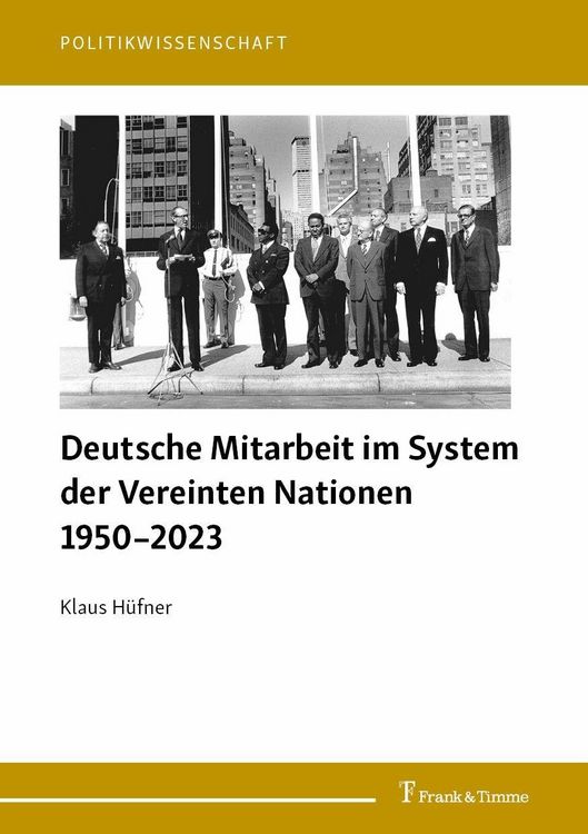 Produktbild: Deutsche Mitarbeit im System der Vereinten Nationen 1950-2023