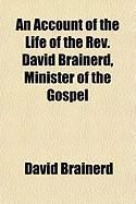 Produktbild: An Account of the Life of the REV. David Brainerd, Minister of the Gospel