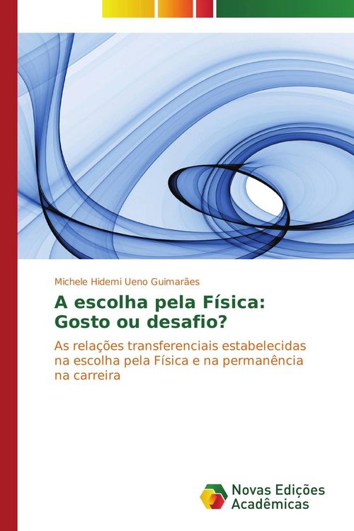 Produktbild: A escolha pela F&iacute;sica: Gosto ou desafio?