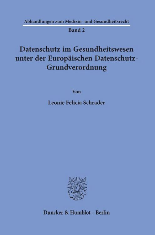 Produktbild: Datenschutz im Gesundheitswesen unter der Europ&auml;ischen Datenschutz-Grundverordnung.