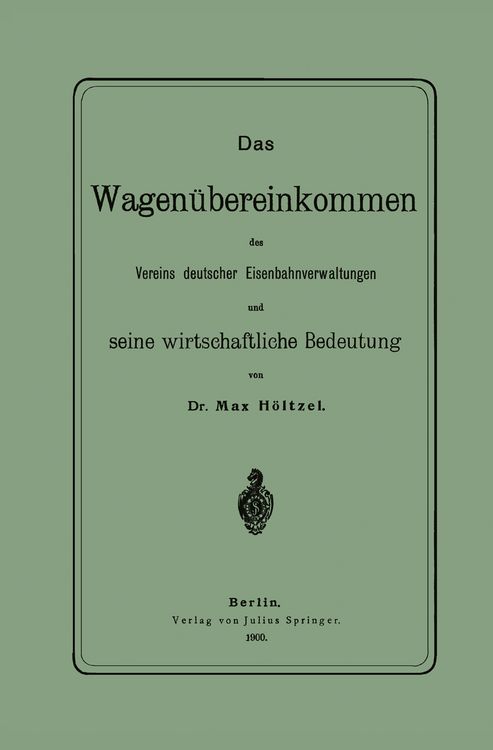 Produktbild: Das Wagen&uuml;bereinkommen des Vereins deutscher Eisenbahnverwaltungen und seine wirthschaftliche Bedeutung