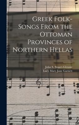 Produktbild: Greek Folk-Songs From the Ottoman Provinces of Northern Hellas