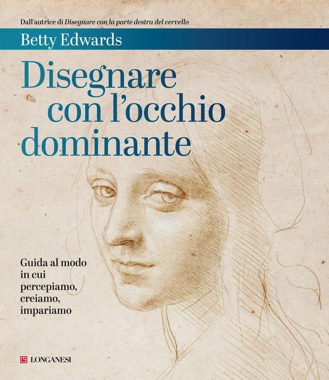 Produktbild: Disegnare con l'occhio dominante. Decodificare il modo in cui percepiamo, creiamo e apprendiamo