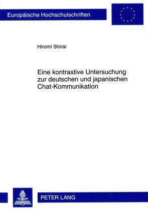 Produktbild: Eine kontrastive Untersuchung zur deutschen und japanischen Chat-Kommunikation