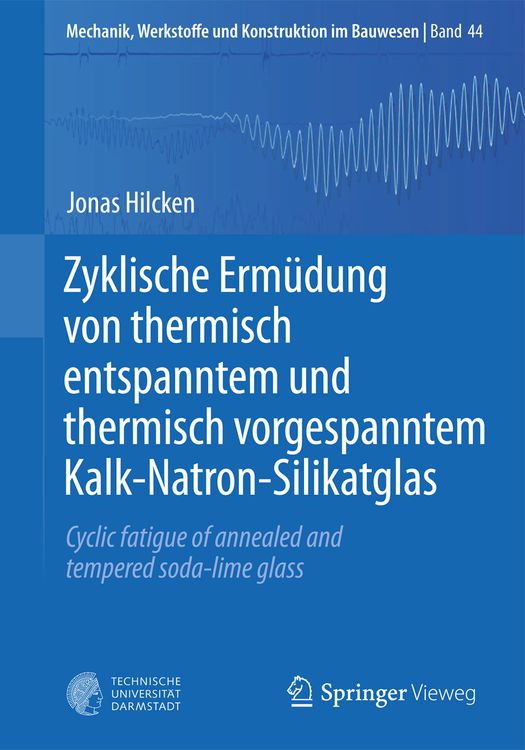 Produktbild: Zyklische Erm&uuml;dung von thermisch entspanntem und thermisch vorgespanntem Kalk-Natron-Silikatglas