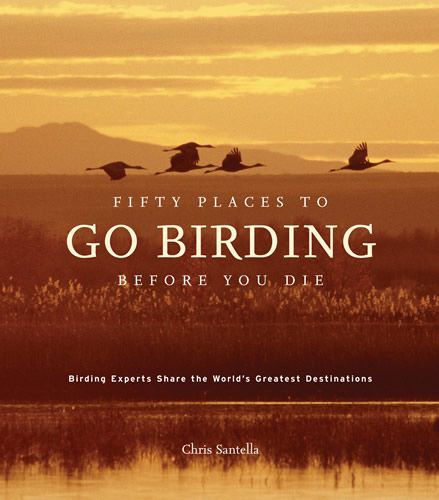 Produktbild: Santella, C: Fifty Places to Go Birding Before You Die