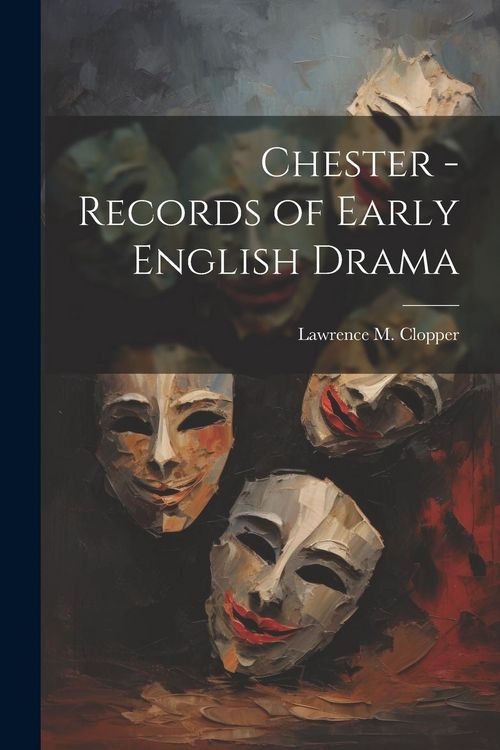 Produktbild: Chester - Records of Early English Drama
