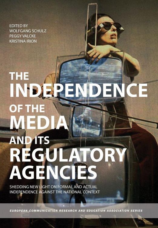 Produktbild: The Independence of the Media and its Regulatory Agencies
