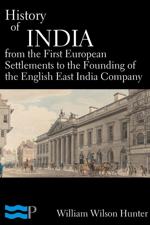 Produktbild: History of India, From the First European Settlements to the Founding of the English East India Company
