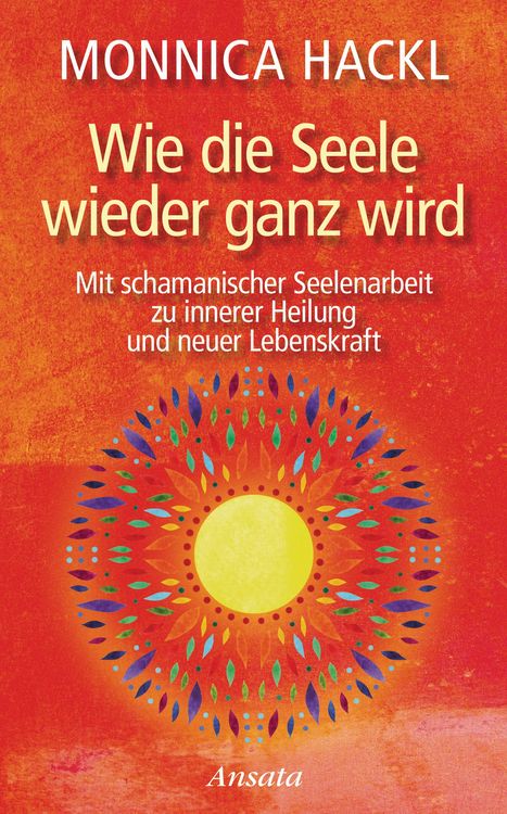Produktbild: Wie die Seele wieder ganz wird