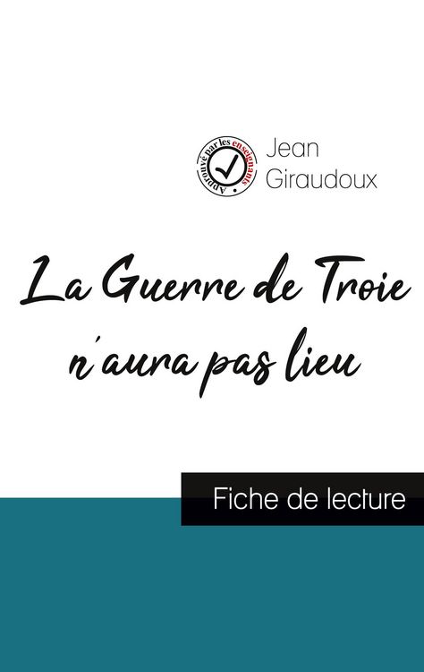 Produktbild: La Guerre de Troie n'aura pas lieu de Jean Giraudoux (fiche de lecture et analyse compl&egrave;te de l'oeuvre)