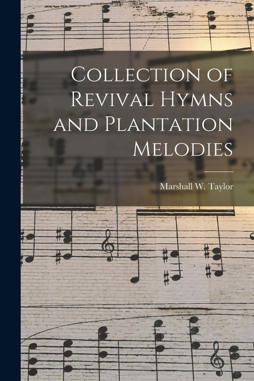 Produktbild: Collection of Revival Hymns and Plantation Melodies