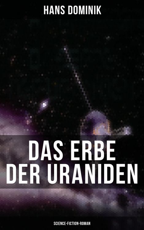 Produktbild: Das Erbe der Uraniden (Science-Fiction-Roman)