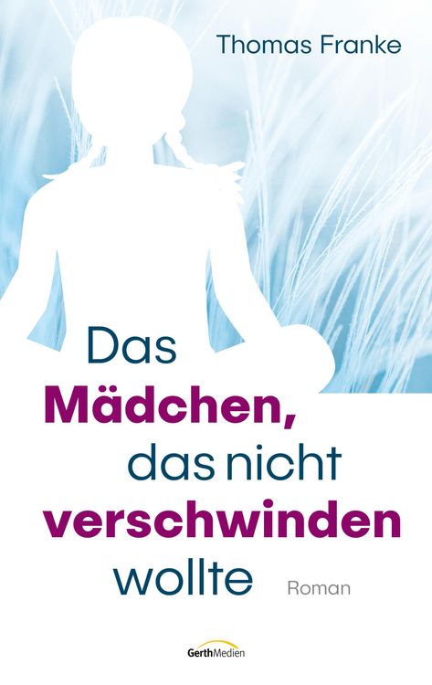 Produktbild: Das M&auml;dchen, das nicht verschwinden wollte