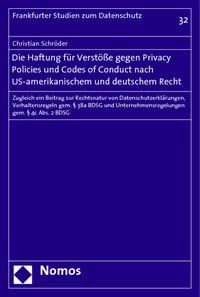 Produktbild: Die Haftung f&uuml;r Verst&ouml;&szlig;e gegen Privacy Policies und Codes of Conduct nach US-amerikanischem und deutschem Recht