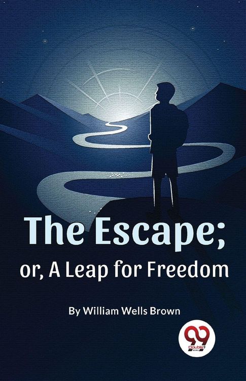 Produktbild: The Escape; Or, A Leap For Freedom