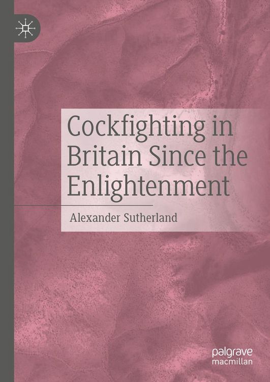 Produktbild: Cockfighting in Britain Since the Enlightenment