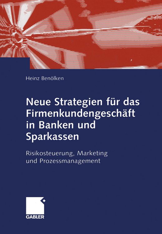 Produktbild: Neue Strategien f&uuml;r das Firmenkundengesch&auml;ft in Banken und Sparkassen