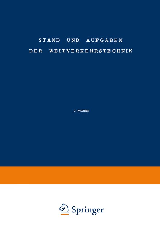 Produktbild: Stand und Aufgaben der Weitverkehrstechnik / The State of and Problem Concerning Telecommunication
