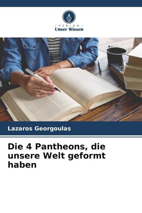 Produktbild: Die 4 Pantheons, die unsere Welt geformt haben
