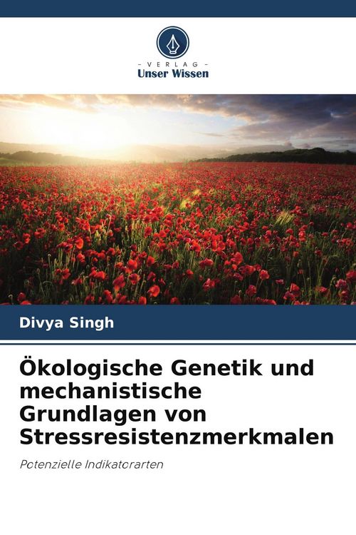 Produktbild: &Ouml;kologische Genetik und mechanistische Grundlagen von Stressresistenzmerkmalen