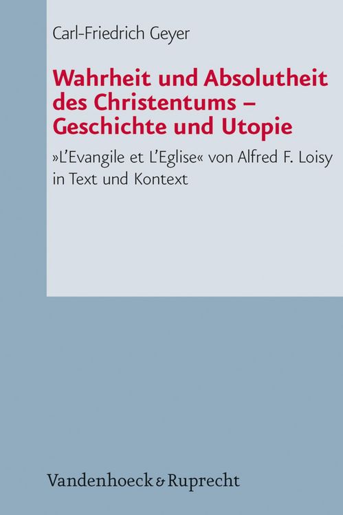 Produktbild: Wahrheit und Absolutheit des Christentums - Geschichte und Utopie