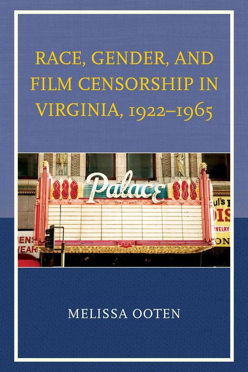Produktbild: Race, Gender, and Film Censorship in Virginia, 1922-1965