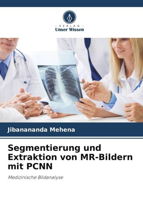 Produktbild: Segmentierung und Extraktion von MR-Bildern mit PCNN