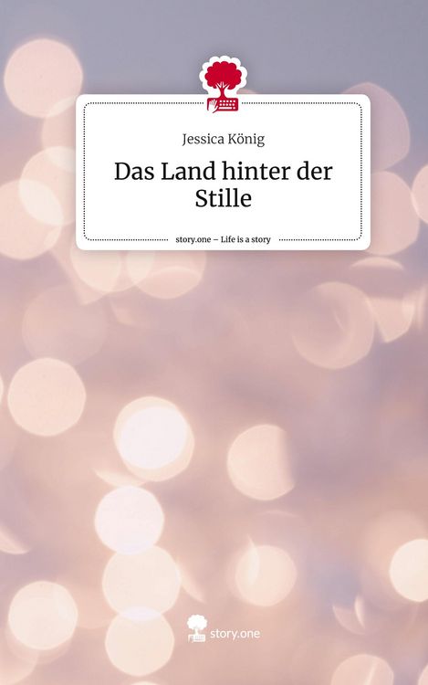 Produktbild: Das Land hinter der Stille. Life is a Story - story.one