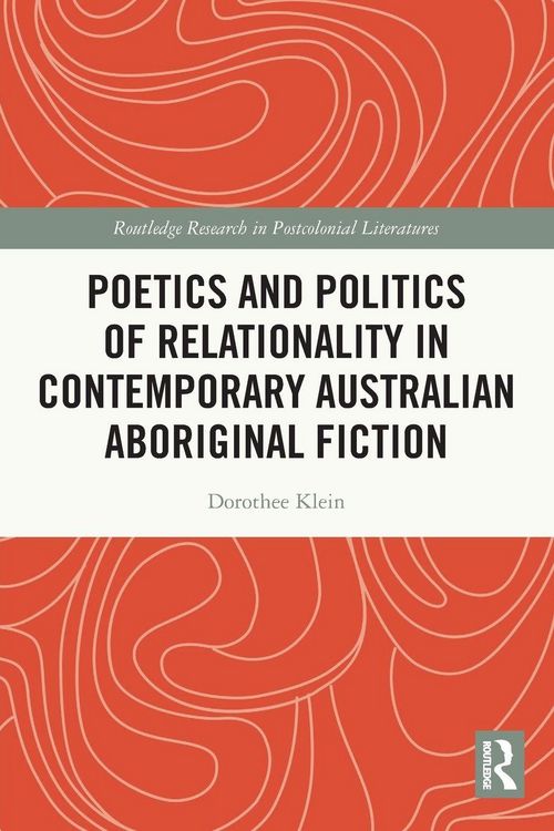 Produktbild: Poetics and Politics of Relationality in Contemporary Australian Aboriginal Fiction