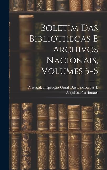 Produktbild: Boletim Das Bibliothecas E Archivos Nacionais, Volumes 5-6
