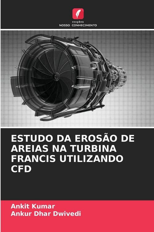 Produktbild: Estudo Da Eros&atilde;o De Areias Na Turbina Francis Utilizando Cfd