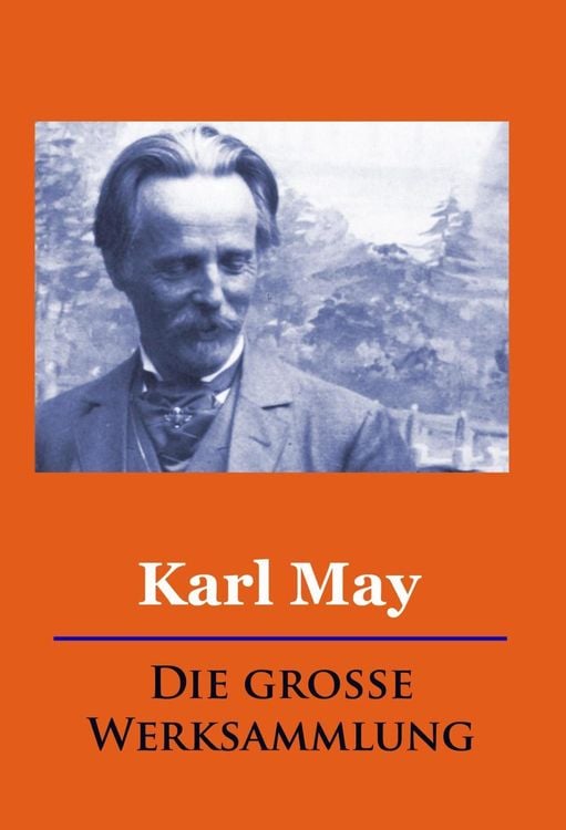 Produktbild: Karl May - Die gro&szlig;e Werksammlung