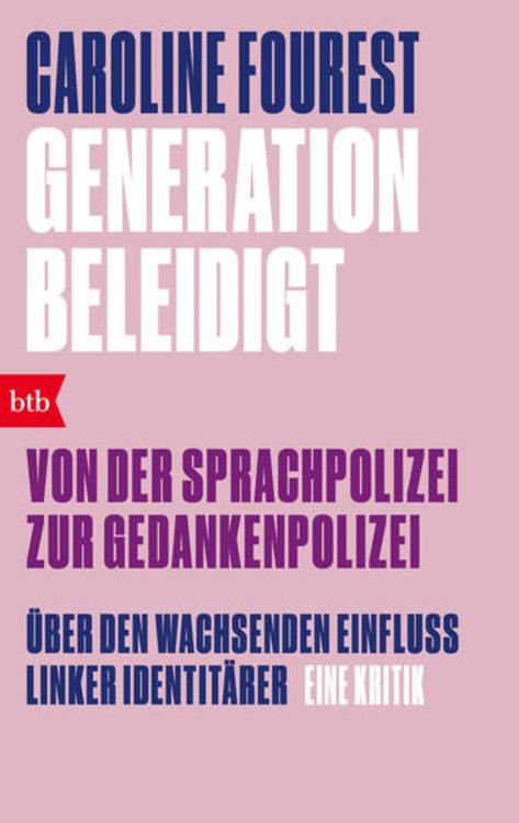 Produktbild: Generation Beleidigt. Von der Sprachpolizei zur Gedankenpolizei.