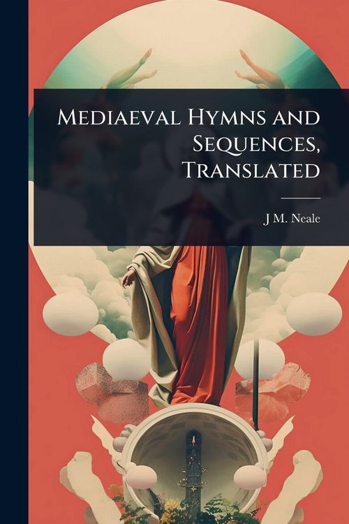 Produktbild: Mediaeval Hymns and Sequences, Translated