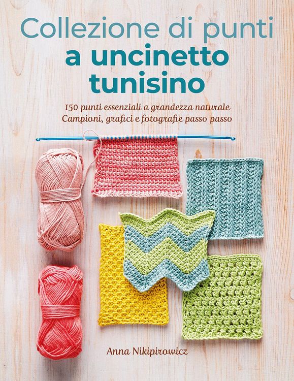 Produktbild: Collezione di punti a uncinetto tunisino. 150 punti essenziali a grandezza naturale. Campioni, grafici e fotografie passo passo