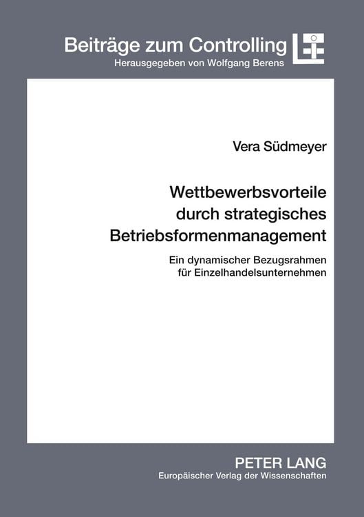Produktbild: Wettbewerbsvorteile durch strategisches Betriebsformenmanagement