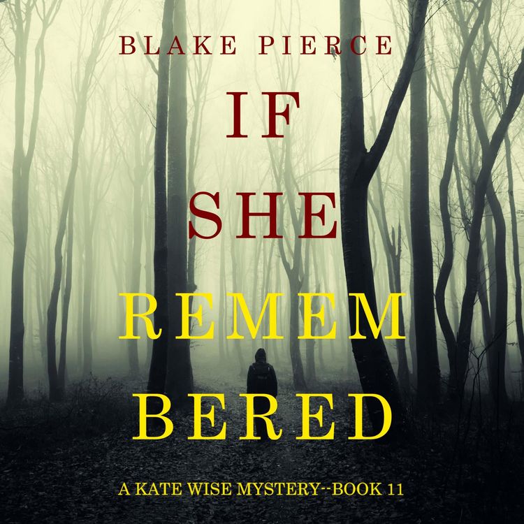 Produktbild: If She Remembered (A Kate Wise Mystery&mdash;Book 11)