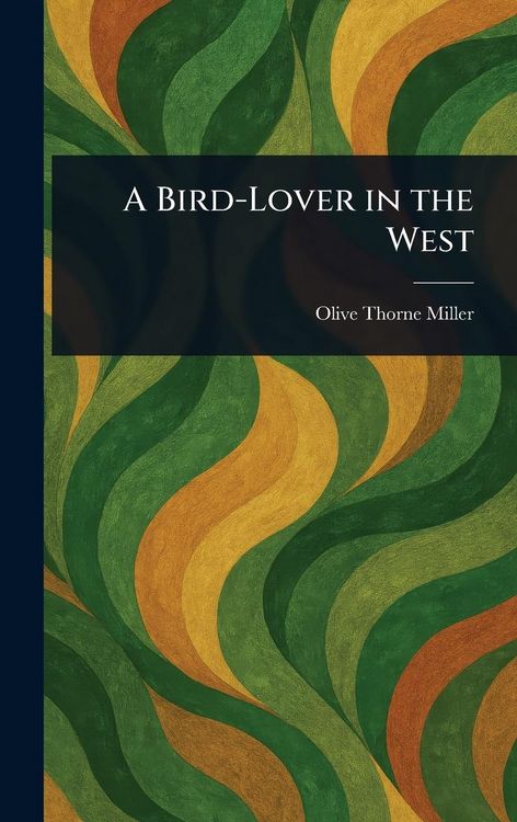 Produktbild: A Bird-Lover in the West