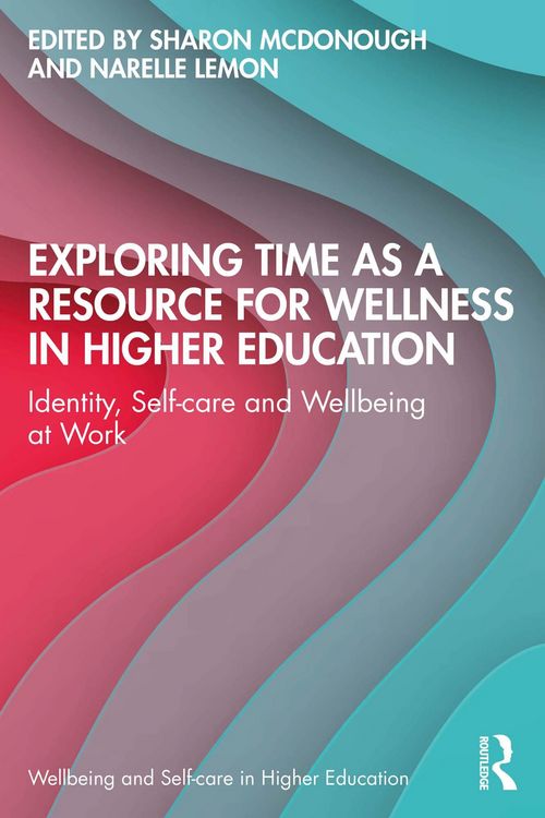 Produktbild: Exploring Time as a Resource for Wellness in Higher Education