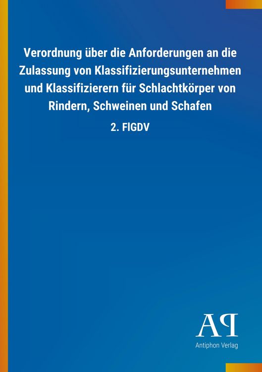 Produktbild: Verordnung &uuml;ber die Anforderungen an die Zulassung von Klass