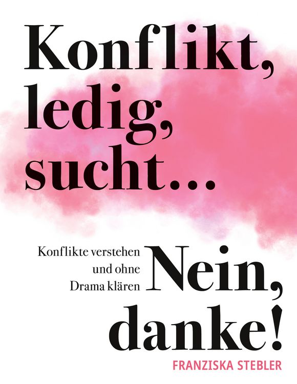 Produktbild: Konflikt, ledig, sucht... Nein danke!