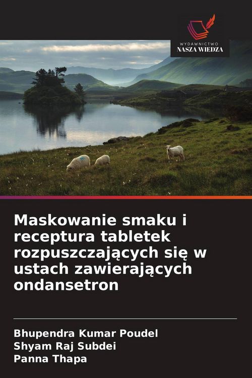 Produktbild: Maskowanie smaku i receptura tabletek rozpuszczaj&iquest;cych si&iquest; w ustach zawieraj&iquest;cych ondansetron