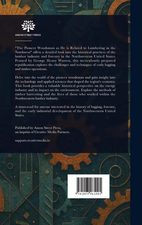 Produktbild: The Pioneer Woodsman as He Is Related to Lumbering in the Northwest