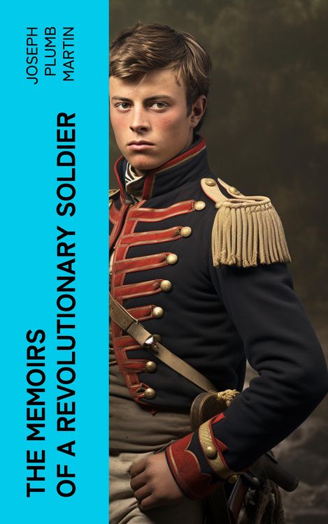 Produktbild: The Memoirs of a Revolutionary Soldier