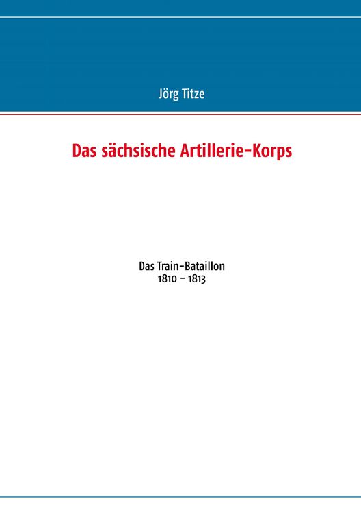 Produktbild: Das s&auml;chsische Artillerie-Korps