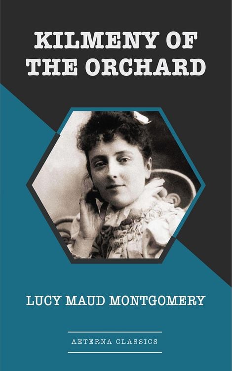 Produktbild: Kilmeny of the Orchard [Aeterna Classics]