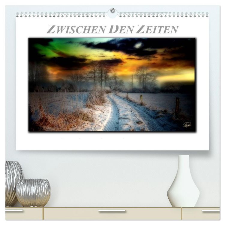 Produktbild: Zwischen den Zeiten - Zeiten der Ruhe und Entspannung (hochwertiger Premium Wandkalender 2026 DIN A2 quer), Kunstdruck in Hochglanz