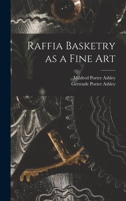 Produktbild: Raffia Basketry as a Fine Art